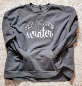 Not Made For Winter Pocket Fleece Crew