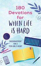 Load image into Gallery viewer, 180 Devotions for When Life Is Hard (teen girl)
