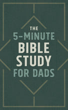 Load image into Gallery viewer, The 5-Minute Bible Study for Dads
