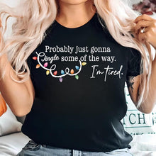 Load image into Gallery viewer, Jingle Some of the way Preorder Shirt
