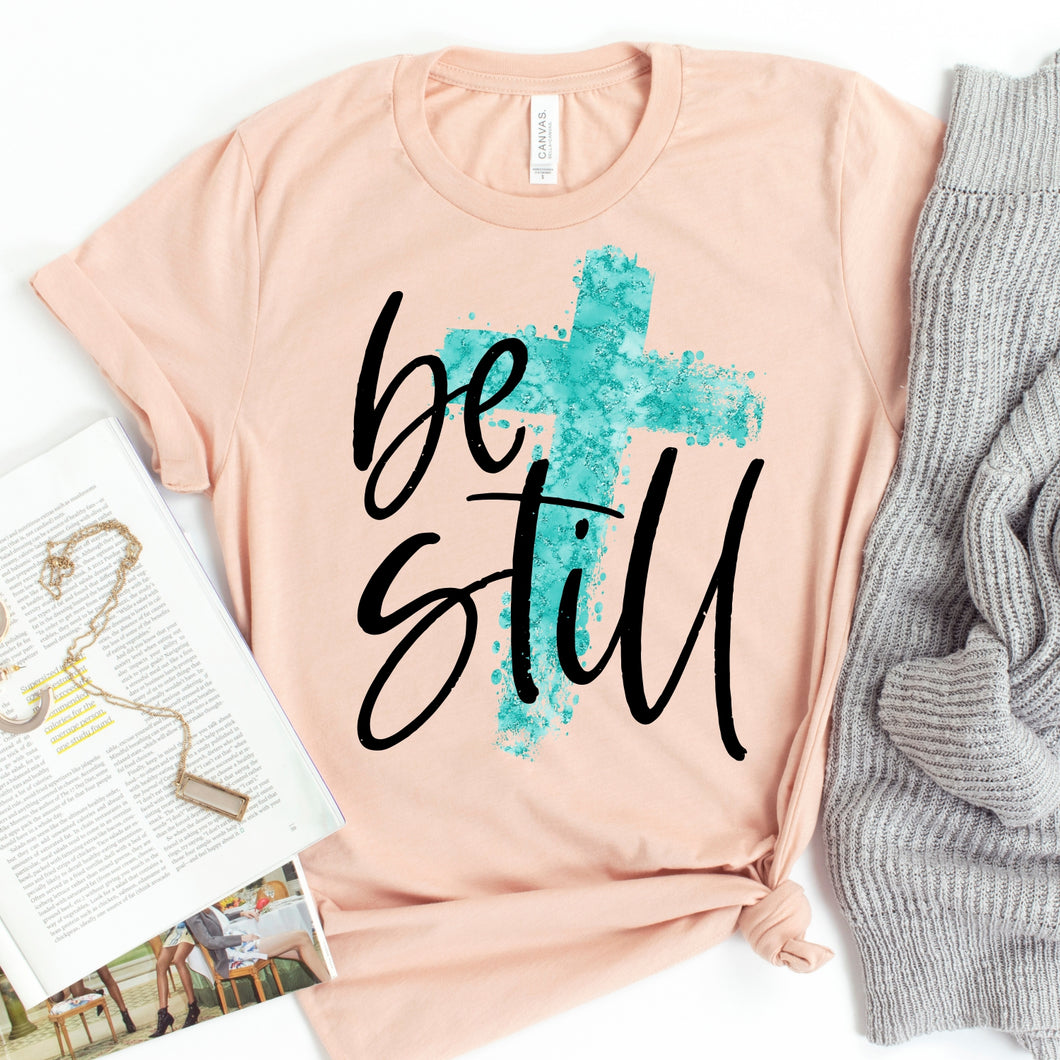 Be Still Tee Preorder